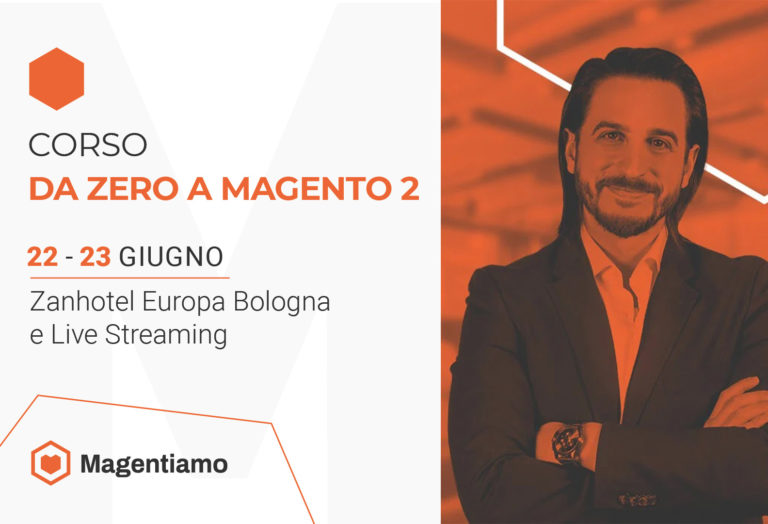 Magento open-source e Adobe Commerce: tutte le novità nel Corso da zero a Magento 2. Iscriviti