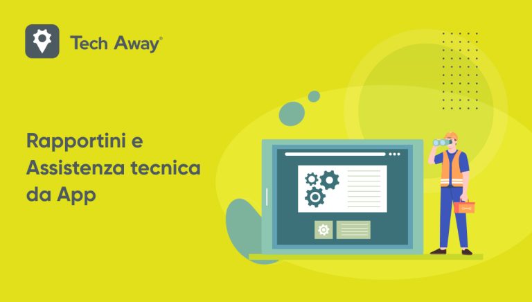 interventi tecnici e rapportini da app Tech Away