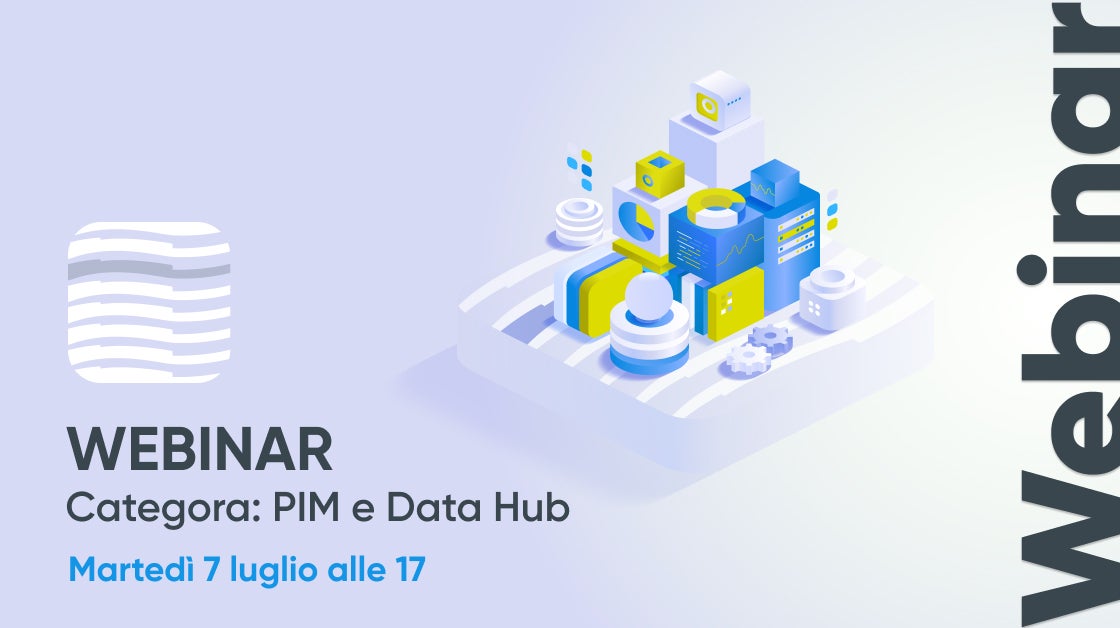 Come semplificare la gestione dei dati prodotto con un PIM: WEBINAR